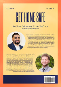 Get Home Safe by Jonathan Cruz & Christopher Rodriguez